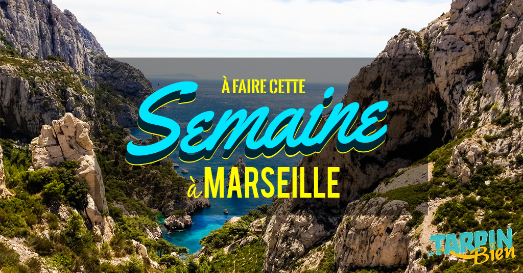 Cette semaine à Marseille (Du 10 au 16 octobre)