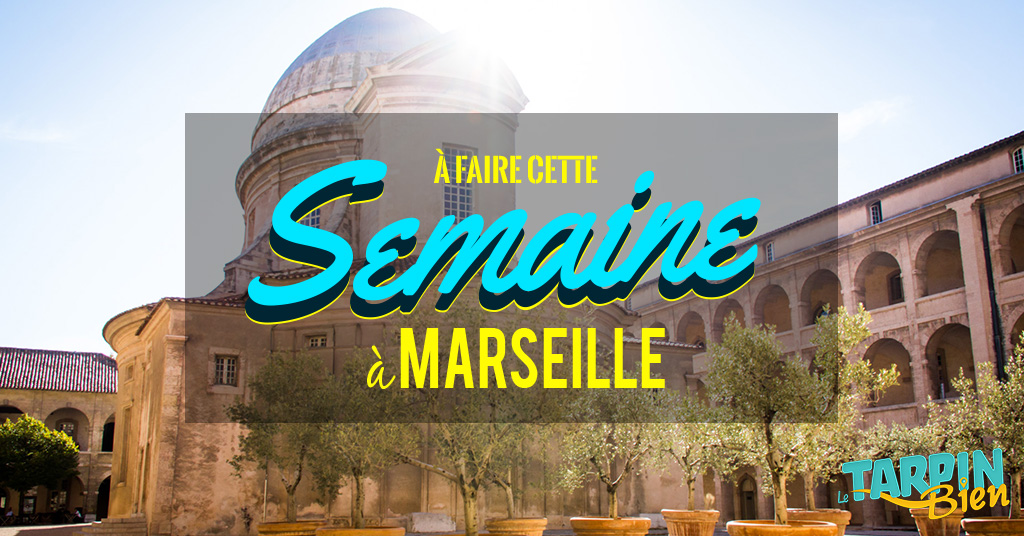 Cette semaine à Marseille (Du 03 au 07 octobre)