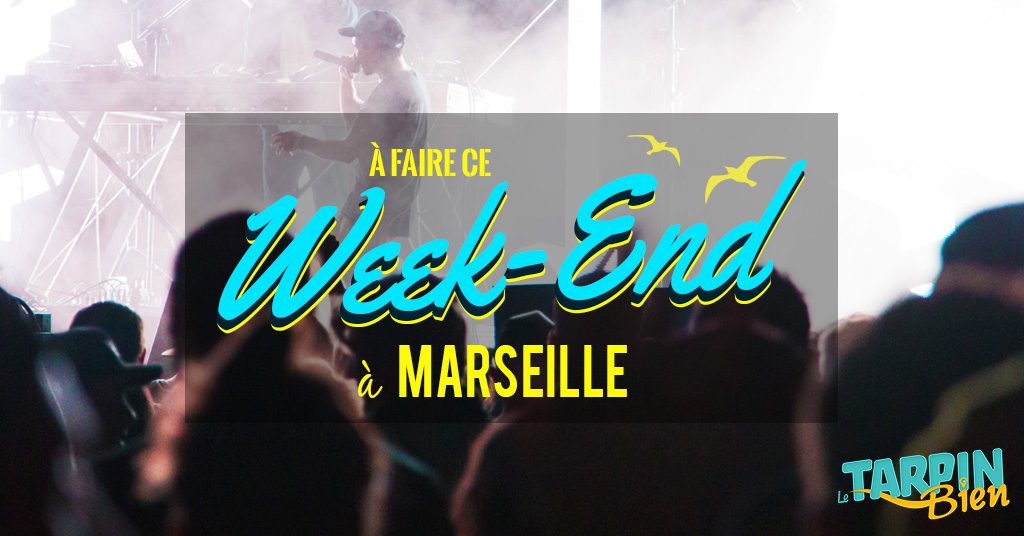 Ce week end à Marseille (Du 14 au 16 oct)