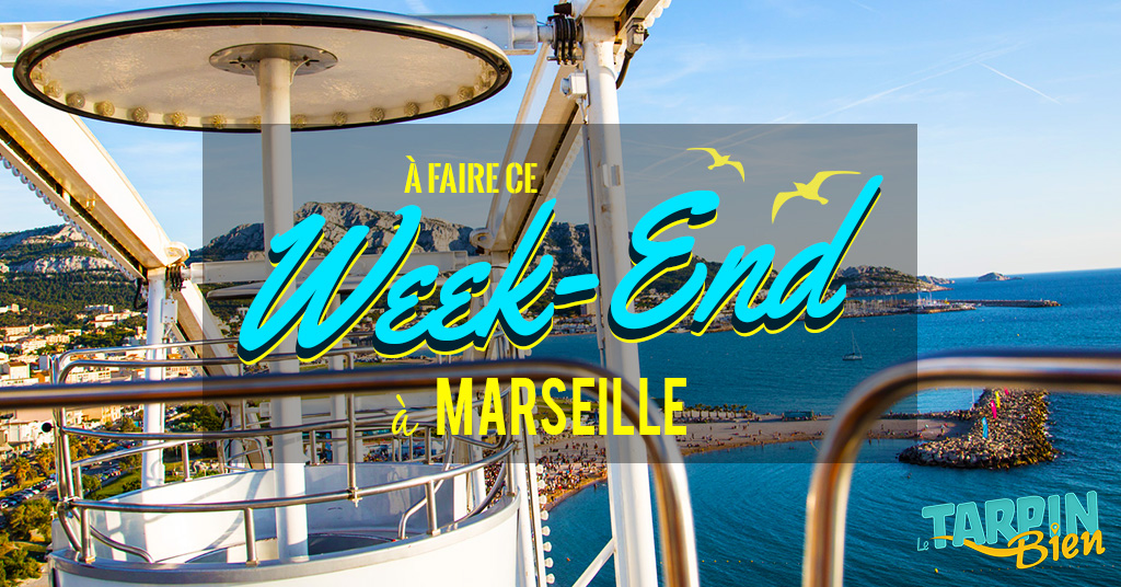 Ce week end à Marseille (Du 21 au 23 oct)