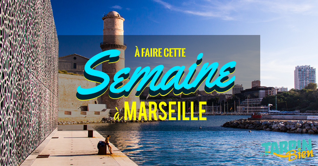 Cette semaine à Marseille (Du 12 au 16 décembre)
