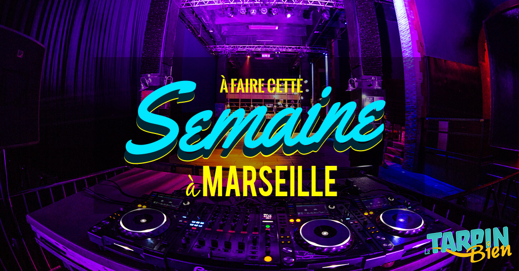 Cette semaine à Marseille (Du 05 au 09 décembre)