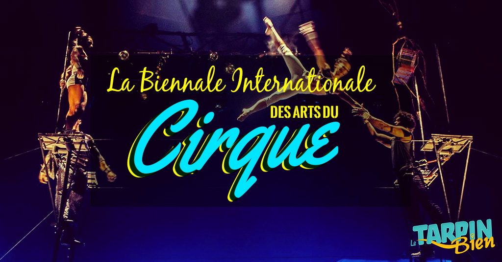 La biennale internationale des arts du cirque va faire rêver Marseille !
