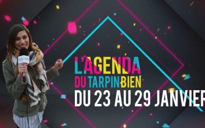 L’agenda du Tarpin Bien du 23 au 29 janvier !