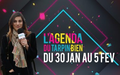 L’agenda du Tarpin Bien du 30 janvier au 5 février !