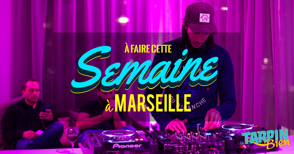 Cette semaine à Marseille (Du 9 au 15 janvier)