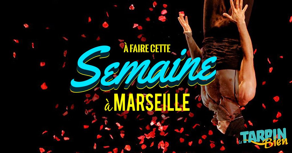 Cette semaine à Marseille (Du 23 au 29 janvier)
