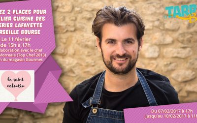 2 places pour l’atelier cuisine de la journée Saint-Valentin des Galeries Lafayette Marseille Bourse !