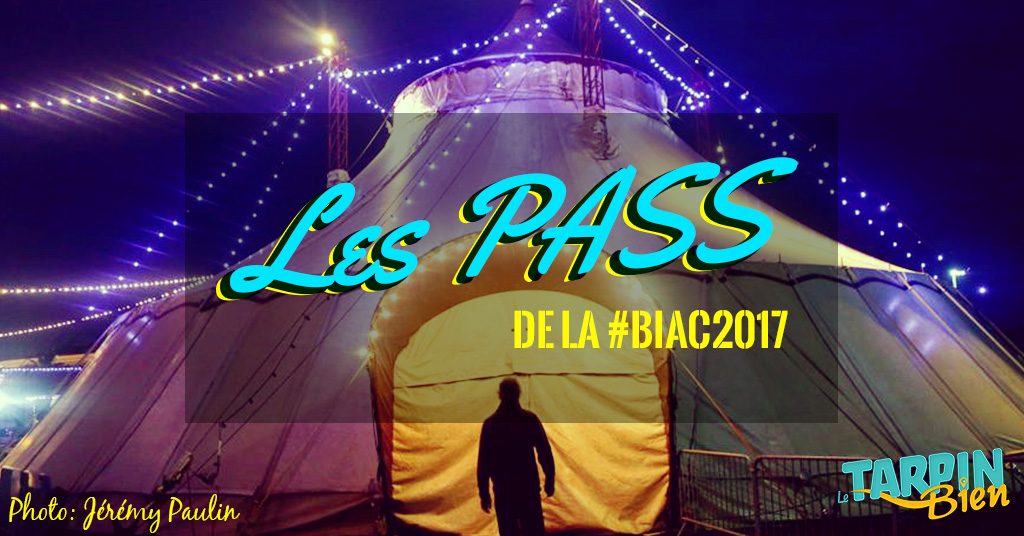 Les PASS de la #BIAC2017 !
