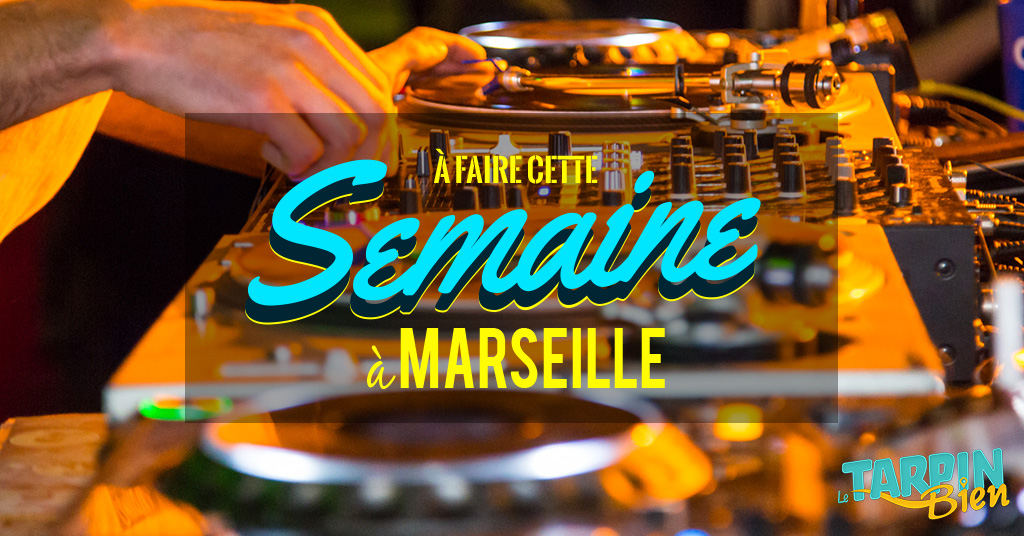 Cette semaine à Marseille (Du 6 au 12 février)
