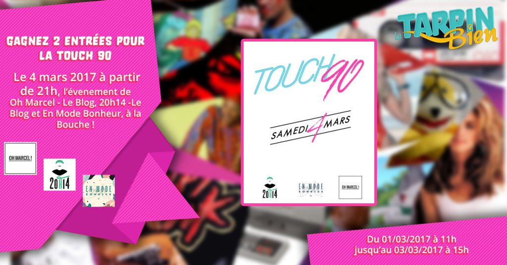 2 places pour la Touch 90 !