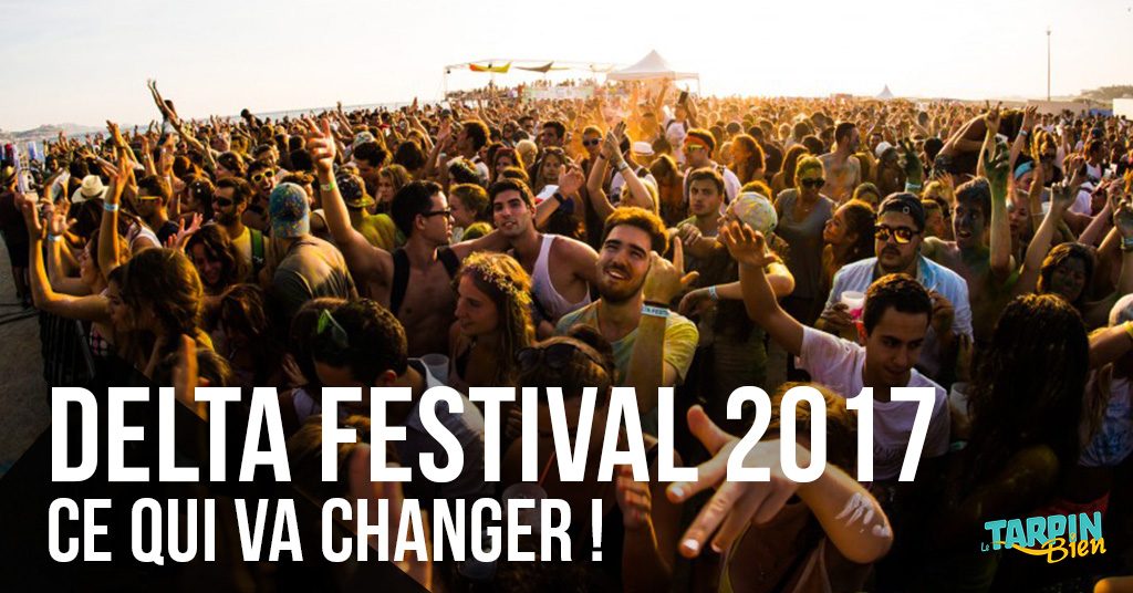 Delta Festival 2017 : ce qui va changer !