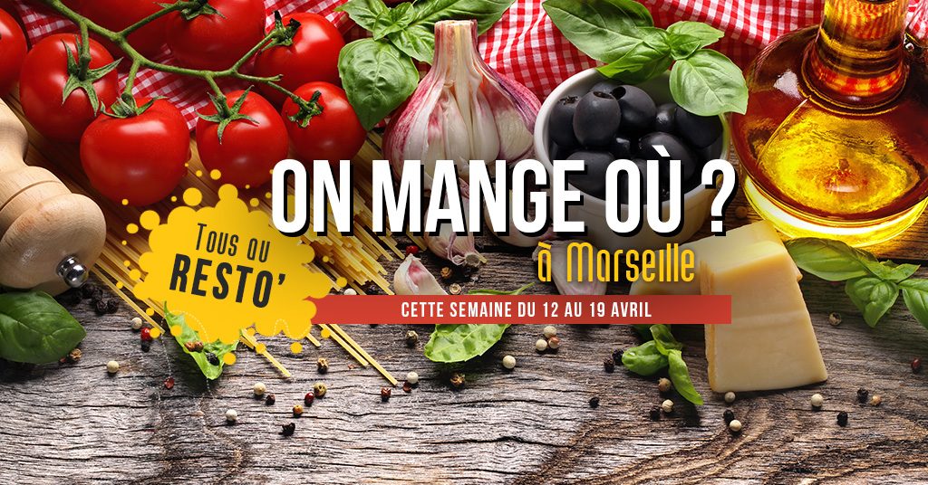 On mange où cette semaine ? (Du 12 au 19 Avril)