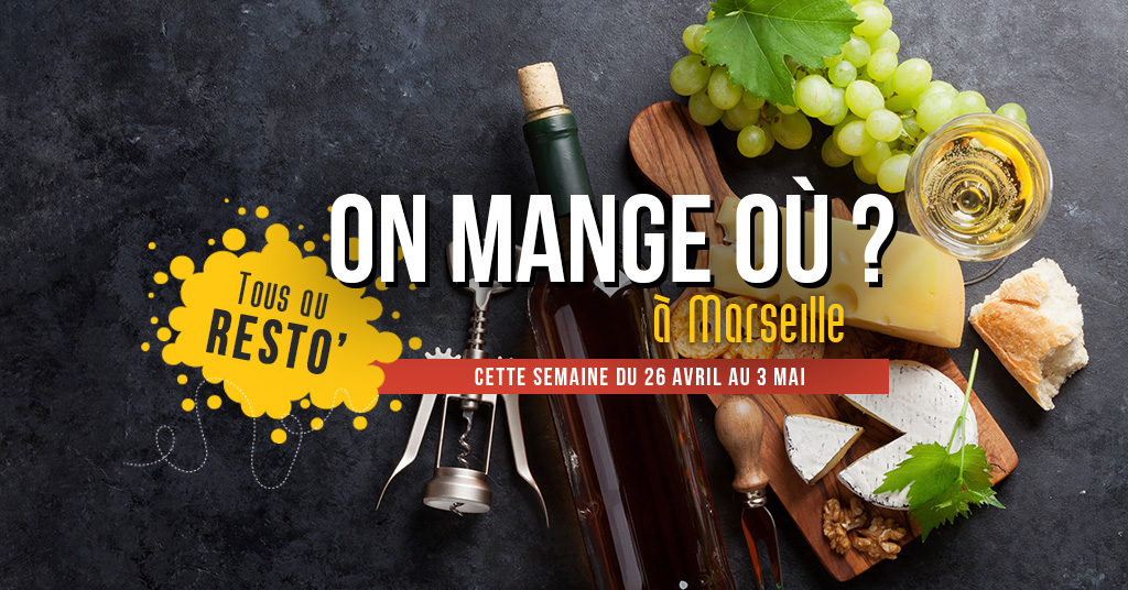 On mange où cette semaine ? (Du 26 avril au 3 mai)