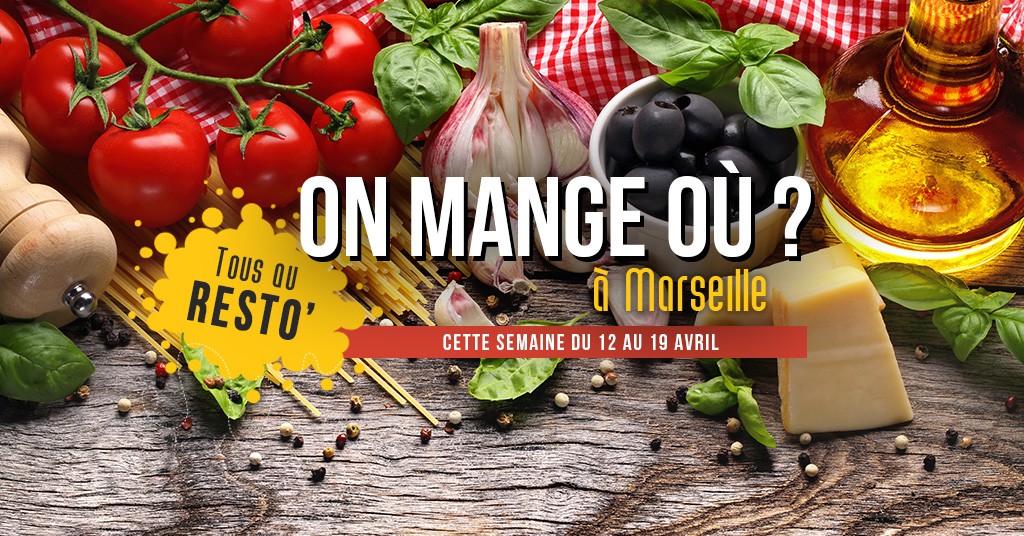 On mange où cette semaine ? (Du 12 au 19 Avril)