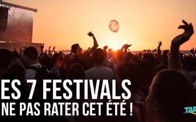 Les 7 festivals à ne pas rater cet été !
