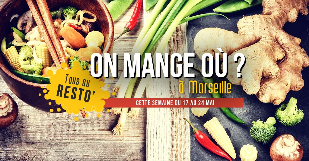 On mange où cette semaine ? (Du 17 au 24 mai )