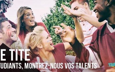 Le TITE; étudiants, montrez-nous vos talents !