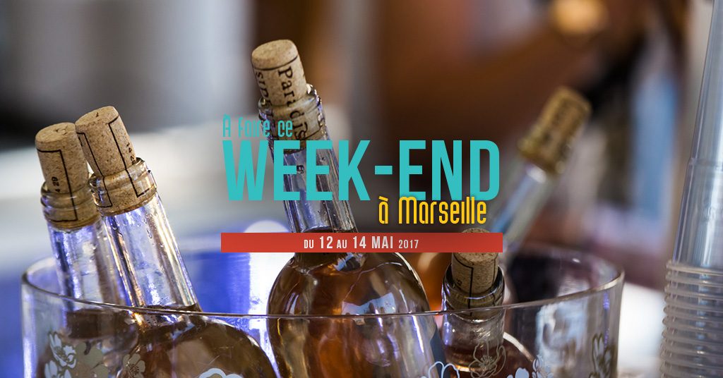 Ce week end à Marseille (du 12 au 14 mai)