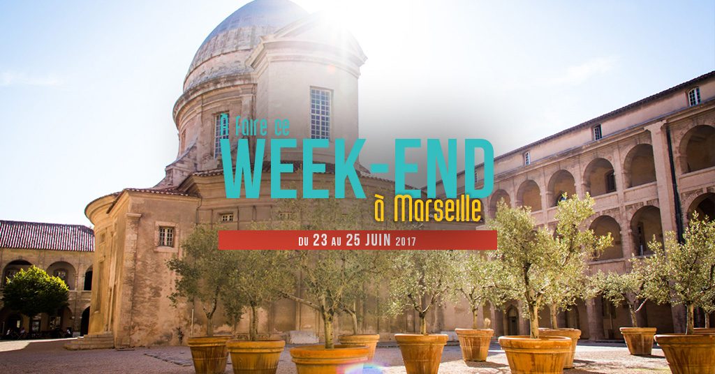 Ce week end à Marseille (du 23 au 25 juin)