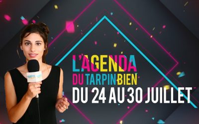 L’agenda du Tarpin Bien, du 24 au 30 juillet à l’Encre Noire / Chez Rita