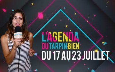L’agenda du Tarpin Bien, du 17 au 23 juillet, à Ta&Co