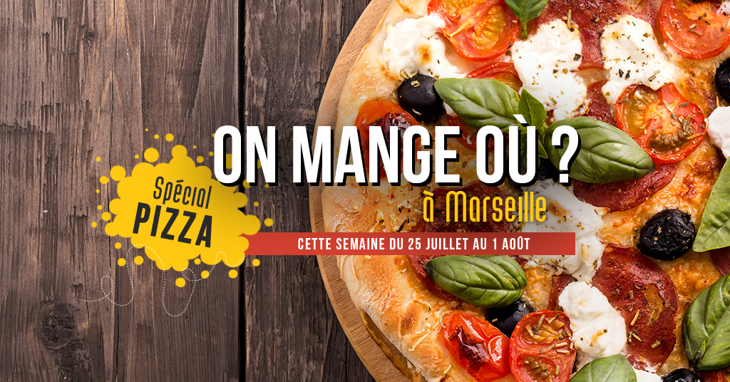 On mange où cette semaine ? Spécial pizza ! (Du 25 juillet au 1er août)