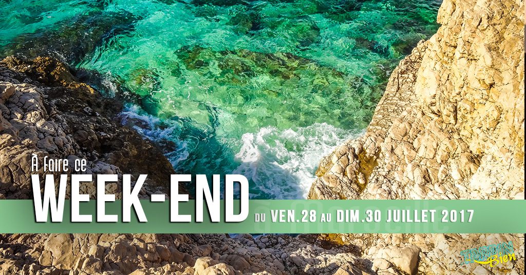 Ce week end à Marseille (du 28 au 30 juillet)