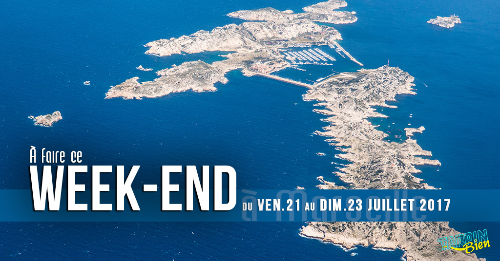 Ce week end à Marseille (du 21 au 23 juillet)