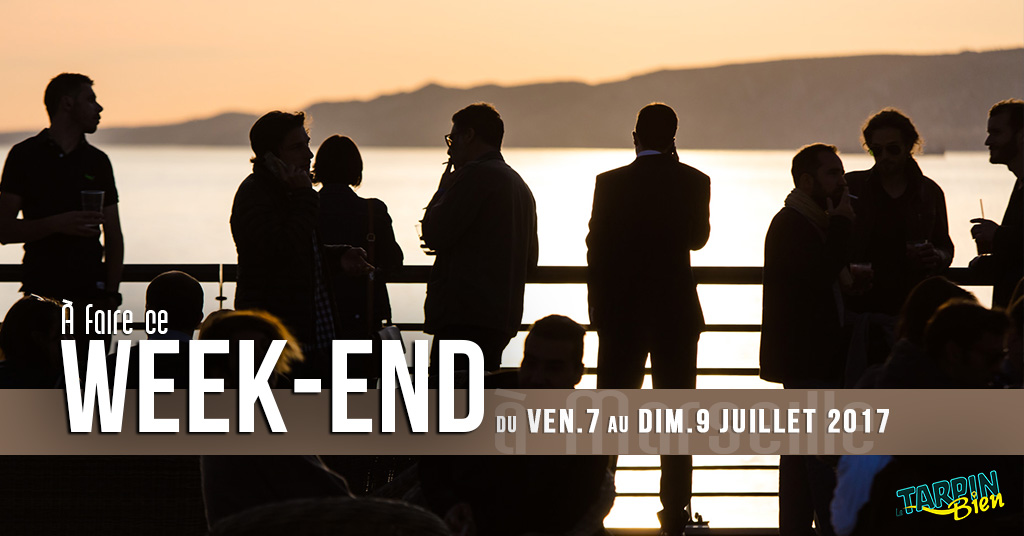 Ce week end à Marseille (du 7 au 9 juillet)