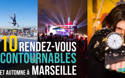 Les 10 Rendez-Vous incontournables de l’automne à Marseille