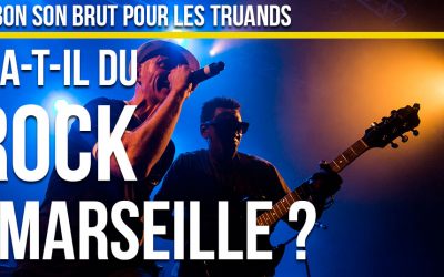 Y a-t-il du Rock à Marseille ?