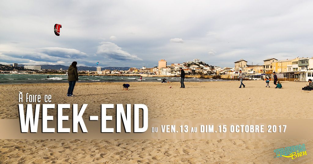 Ce week end à Marseille (du 13 au 15 oct)