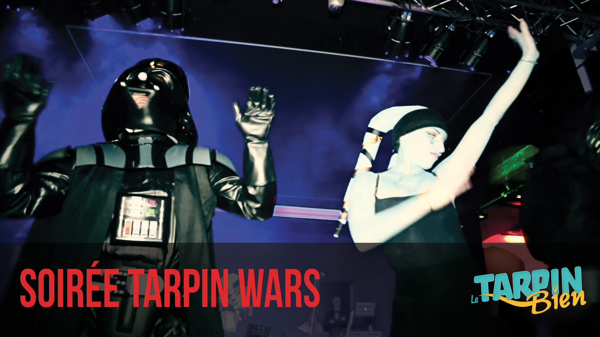 SOIRÉE STAR WARS À MARSEILLE - Tarpin bien