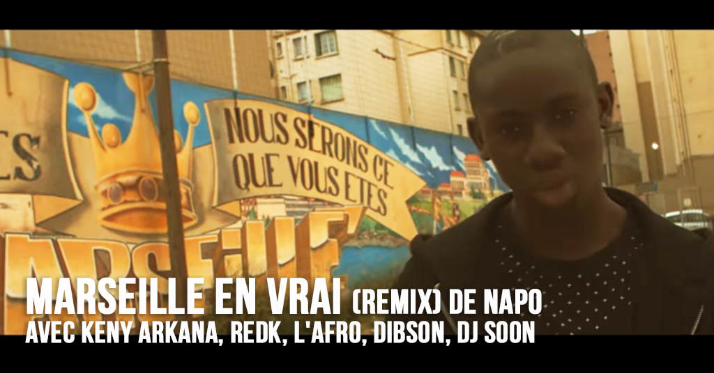 NAPO | Marseille en vrai REMIX (ft. Keny Arkana, REDK, L’Afro, Dibson, DJ Soon)