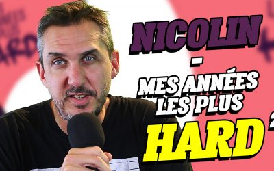 Interview de NICOLIN – Mes années les plus HARD