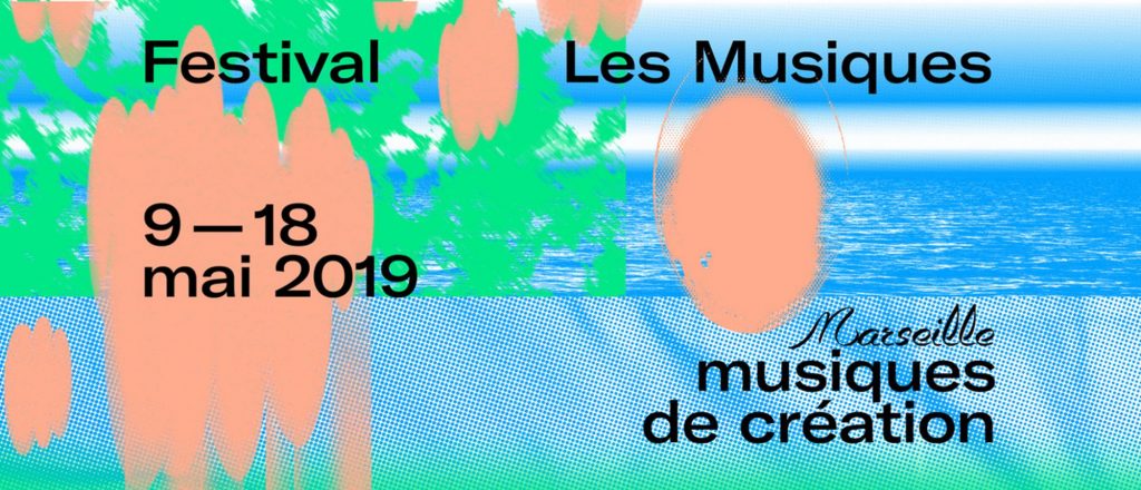 FESTIVAL LES MUSIQUES 2019 – FRICHE LA BELLE DE MAI