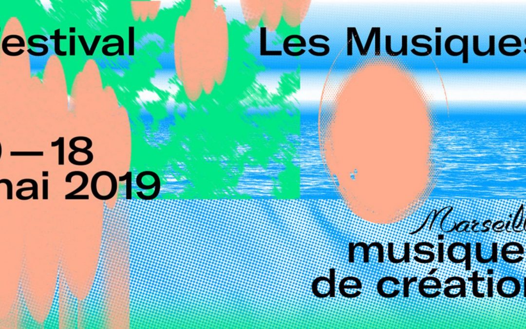 FESTIVAL LES MUSIQUES 2019 – FRICHE LA BELLE DE MAI