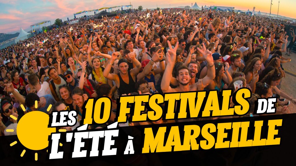 Les 10 festivals de l’été à ne pas louper à Marseille