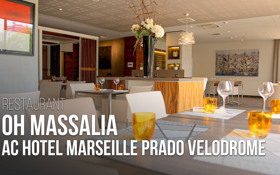 Restaurant : Oh Massalia à L’AC Hotel Marseille Prado Velodrome