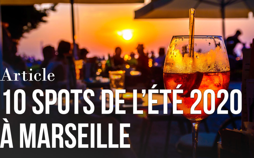 10 spots de l’été 2020 à Marseille