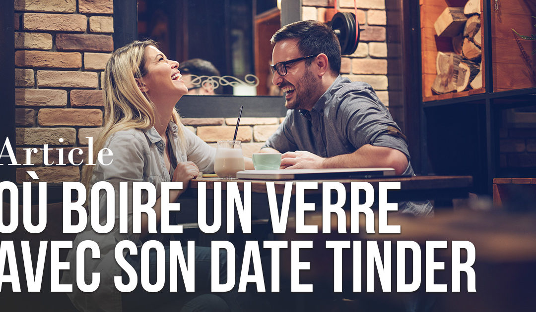 Où boire un verre avec son date Tinder à Marseille