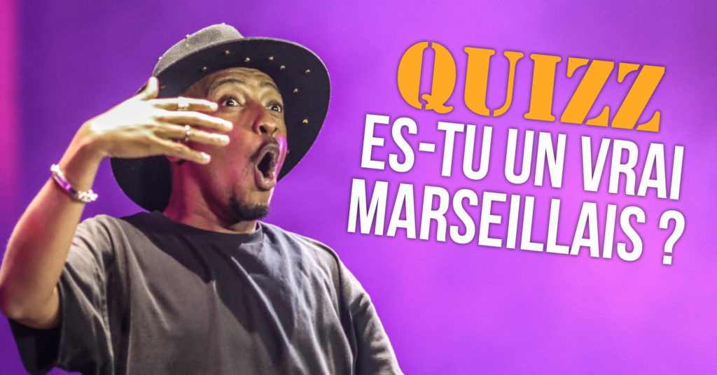 Quizz : Es-tu un vrai Marseillais ?