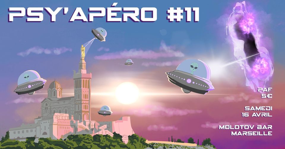 Psy’Apéro #11 « Aliens are back » by Level UP @Le Molotov