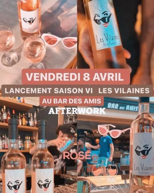 Lancement Saison 6 rosé Les Vilaines au Bar des Amis