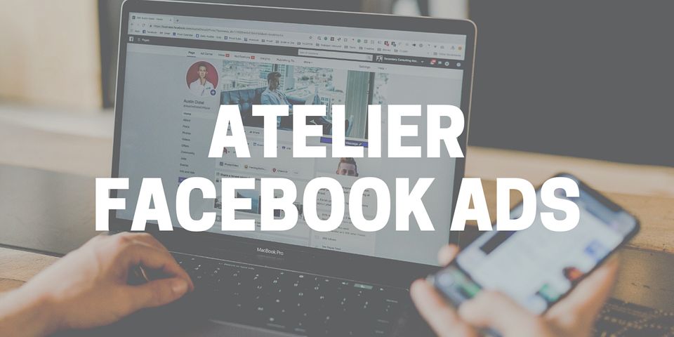 Atelier Réseaux Sociaux : Facebook Ads