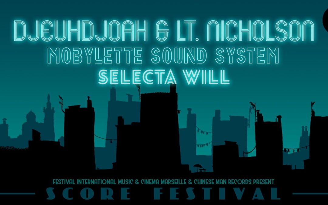 DjeuhDjoah & Lt Nicholson · Mobylette Sound System & Selecta Will · SCORE Festival