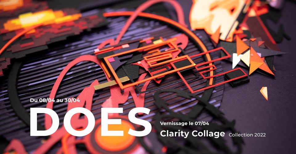 Does . Clarity Collage . Vernissage