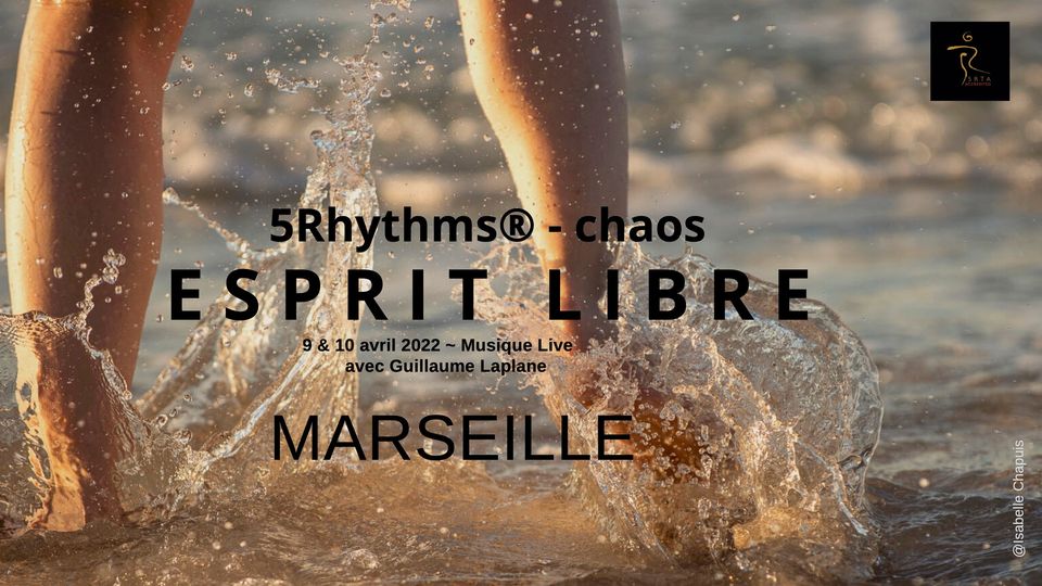 CHAOS – ESPRIT LIBRE – Danse des 5 Rythmes