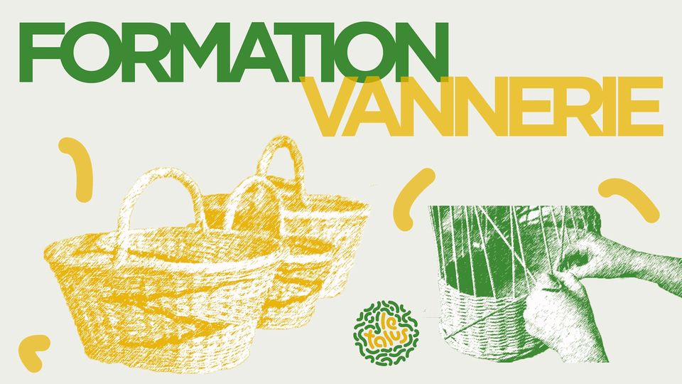 Formation Vannerie : Créé.e ton panier et ta corbeille avec un osiériculteur | Le Talus